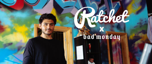 Bad Monday x Ratchet Clothing